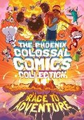 Cover: The Phoenix Colossal Comics Collection: Race to Adventure - David Fickling Books