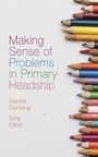 Cover: Making Sense of Problems in Primary Headship - Emerald Publishing Limited