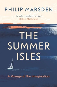 Enlarge image Cover: The Summer Isles - Granta Books