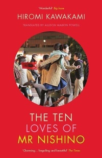 Abbildung von: The Ten Loves of Mr Nishino - Granta Books