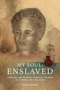 Abbildung von: My Soul: Enslaved - Sheila Moore Publishing