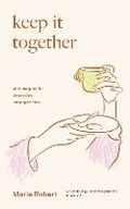 Cover: Keep It Together - Scribe Publications