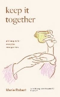 Enlarge image Cover: Keep It Together - Scribe Publications