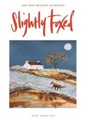 Cover: Slightly Foxed - Slightly Foxed: The Real Reader's Quarterly