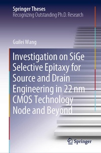 Enlarge image Cover: Investigation on SiGe Selective Epitaxy for Source and Drain Engineering in 22 nm CMOS Technology Node and Beyond - Springer