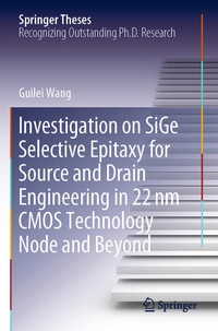 Enlarge image Cover: Investigation on SiGe Selective Epitaxy for Source and Drain Engineering in 22 nm CMOS Technology Node and Beyond - Springer