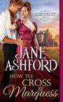 Cover: How to Cross a Marquess - Sourcebooks Casablanca