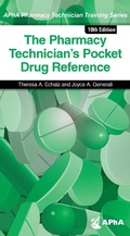 Cover: The Pharmacy Technician's Pocket Drug Reference, 10e - American Pharmacists Association