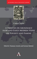 Cover: A Treatise on Abundance (1638) and Early Modern Views on Poverty and Famine - Anthem Press