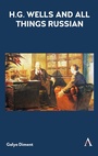 Cover: H.G. Wells and All Things Russian - Anthem Press