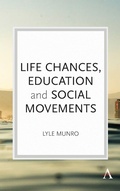 Cover: Life Chances, Education and Social Movements - Anthem Press