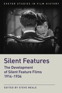 Cover: Silent Features - University of Exeter Press