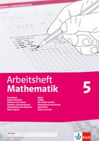 Abbildung von: Arbeitsheft Mathematik 5. Grundlagen, Zahlen darstellen, zeichnen, messen, addieren, subtrahieren, multiplizieren, dividieren, ebene Figuren, Körper, Größen, Flächeninhalt, Umfang, Rauminhalt, Daten, Zufall - Klett