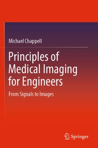 Enlarge image Cover: Principles of Medical Imaging for Engineers - Springer