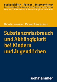 Abbildung von: Substanzmissbrauch und Abhängigkeit bei Kindern und Jugendlichen - Kohlhammer