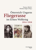 Cover: &Ouml;sterreich-Ungarns Fliegerasse im Ersten Weltkrieg 1914-1918 - Universit&auml;tsverlag Wagner