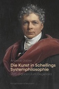 Cover: Die Kunst in Schellings Systemphilosophie - K&ouml;nigshausen & Neumann