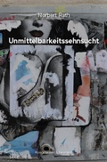 Cover: Unmittelbarkeitssehnsucht - K&ouml;nigshausen & Neumann