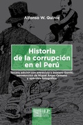 Cover: Historia de la corrupci&oacute;n en el Per&uacute;. Tercera edici&oacute;n - Instituto de Estudios Peruanos