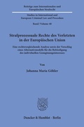 Bild: Strafprozessuale Rechte des Verletzten in der Europäischen Union. - Duncker & Humblot