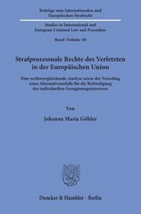 Abbildung von: Strafprozessuale Rechte des Verletzten in der Europäischen Union. - Duncker & Humblot