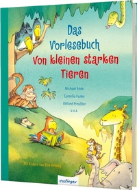 Abbildung von: Das Vorlesebuch von kleinen starken Tieren - Esslinger
