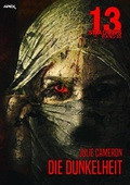 Cover: 13 SHADOWS, Band 35: DIE DUNKELHEIT - BookRix