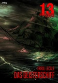 Cover: 13 SHADOWS, Band 36: DAS GEISTERSCHIFF - BookRix