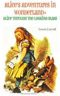 Cover: Alice's Adventures in Wonderland & Alice Through the Looking-Glass (Illustrated Edition) - e-artnow