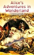 Cover: Alice's Adventures in Wonderland (Illustrated Edition) - e-artnow