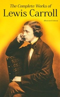 Cover: The Complete Works of Lewis Carroll (Illustrated Edition) - e-artnow
