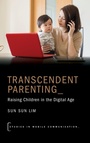 Cover: Transcendent Parenting - Oxford University Press Inc