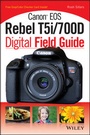 Cover: Canon EOS Rebel T5i/700D Digital Field Guide - Wiley
