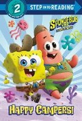Cover: The SpongeBob Movie: Sponge on the Run: Happy Campers! (SpongeBob SquarePants) - Random House Books for Young Readers