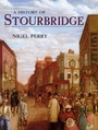 Cover: A History of Stourbridge - Phillimore & Co Ltd