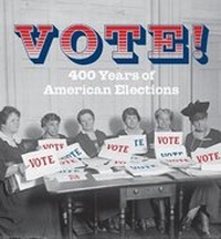 Enlarge image Cover: Vote! - Abbeville Press Inc.,U.S.
