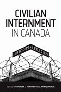 Cover: Civilian Internment in Canada - University of Manitoba Press