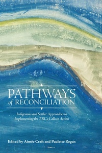 Enlarge image Cover: Pathways of Reconciliation - University of Manitoba Press