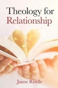 Cover: Theology for Relationship - Kingdom Change