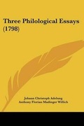 Cover: Three Philological Essays (1798) - Kessinger Publishing Co