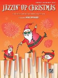 Abbildung von: Jazzin' Up Christmas 2 - Alfred Publishing Company Inc