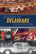 Cover: Legends of Delaware Auto Racing - Arcadia Publishing (SC)
