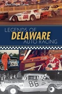Enlarge image Cover: Legends of Delaware Auto Racing - Arcadia Publishing (SC)