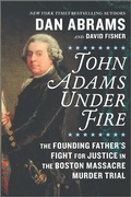 Cover: John Adams Under Fire - Hanover Square Press
