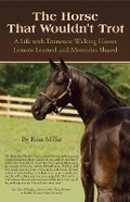 Cover: The Horse That Wouldn't Trot - Rose Miller Books and More