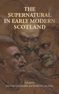 Cover: The Supernatural in Early Modern Scotland - Manchester University Press