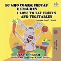 Abbildung von: I love to Eat Fruits and Vegetables (Portuguese English Bilingual Book - Brazil) - Portuguese English Bilingual Collection