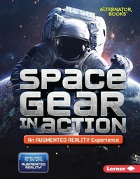 Enlarge image Cover: Space Gear in Action (An Augmented Reality Experience) - Lerner Publishing Group