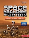 Cover: Space Machines in Action (An Augmented Reality Experience) - Lerner Publishing Group