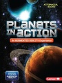 Cover: Planets in Action (An Augmented Reality Experience) - Lerner Publishing Group